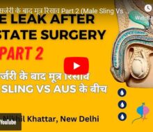 Urine leak after Prostate Surgery Part 2